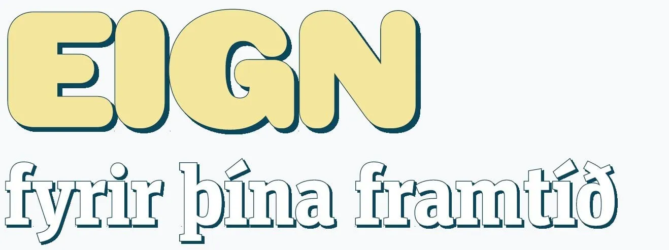 Eign – fyrir þína framtíð